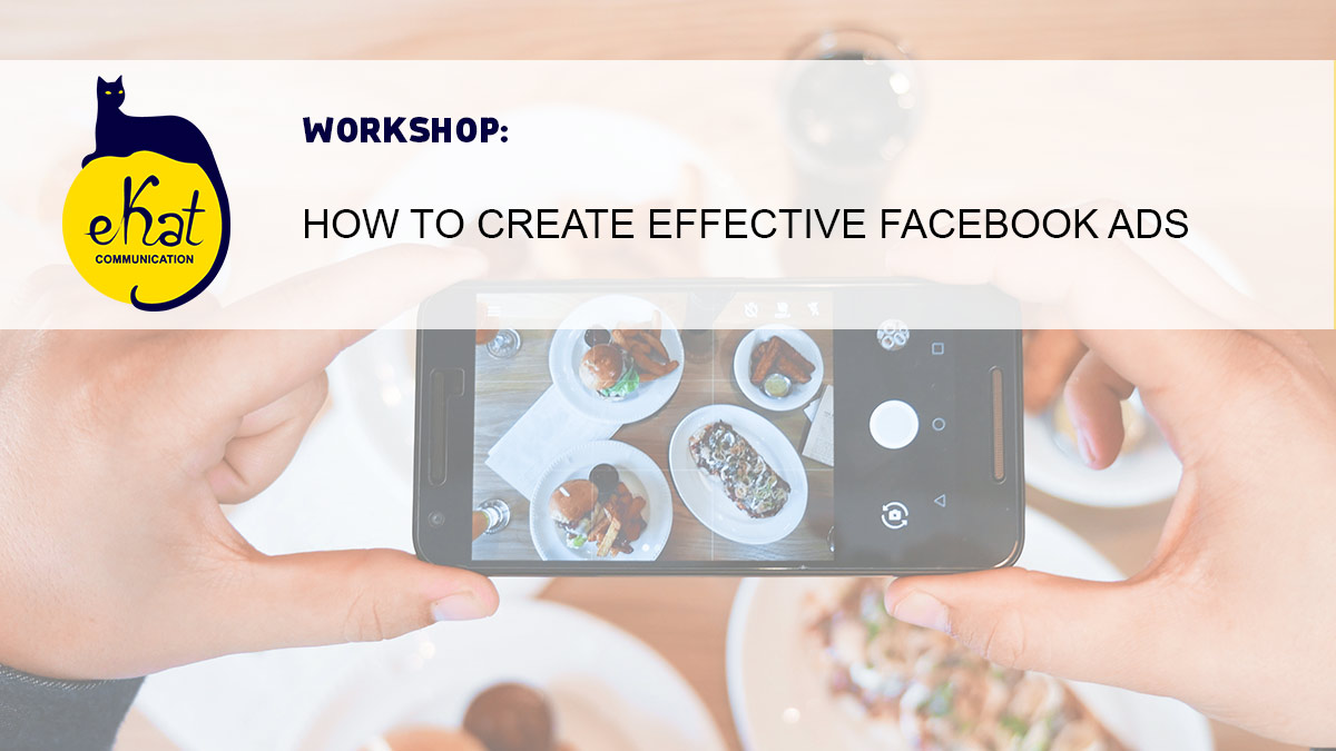 Effective Facebook Ads workshop by Ekaterina Filippova (eKat Communication)